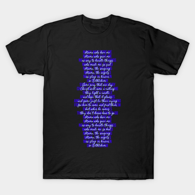 Mama Who Bore Me Lyrics T-Shirt by TheatreThoughts